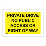 TR345 Private Drive No Public Access Or Right Of Way Sign