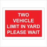TR348 Two Vehicle Limit In Yard Please Wait Sign