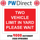 TR348 Two Vehicle Limit In Yard Please Wait Sign