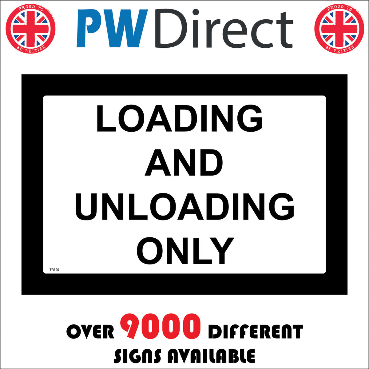 Loading And Unloading Only Sign – PWDirect