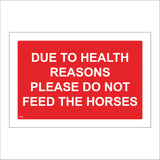 TR353 Due To Health Reasons Please Do Not Feed The Horses Sign