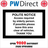 TR365 Polite Notice Access Required By Elderly Person Keep Clear Sign