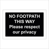 TR371 No Footpath This Way Please Respect Our Privacy Sign