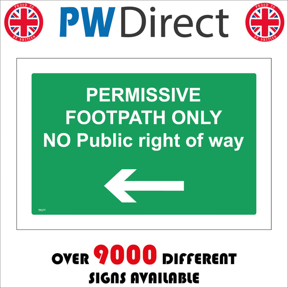 TR377 Permissive Footpath Only No Public Right Of Way Left Arrow Sign with Left Arrow