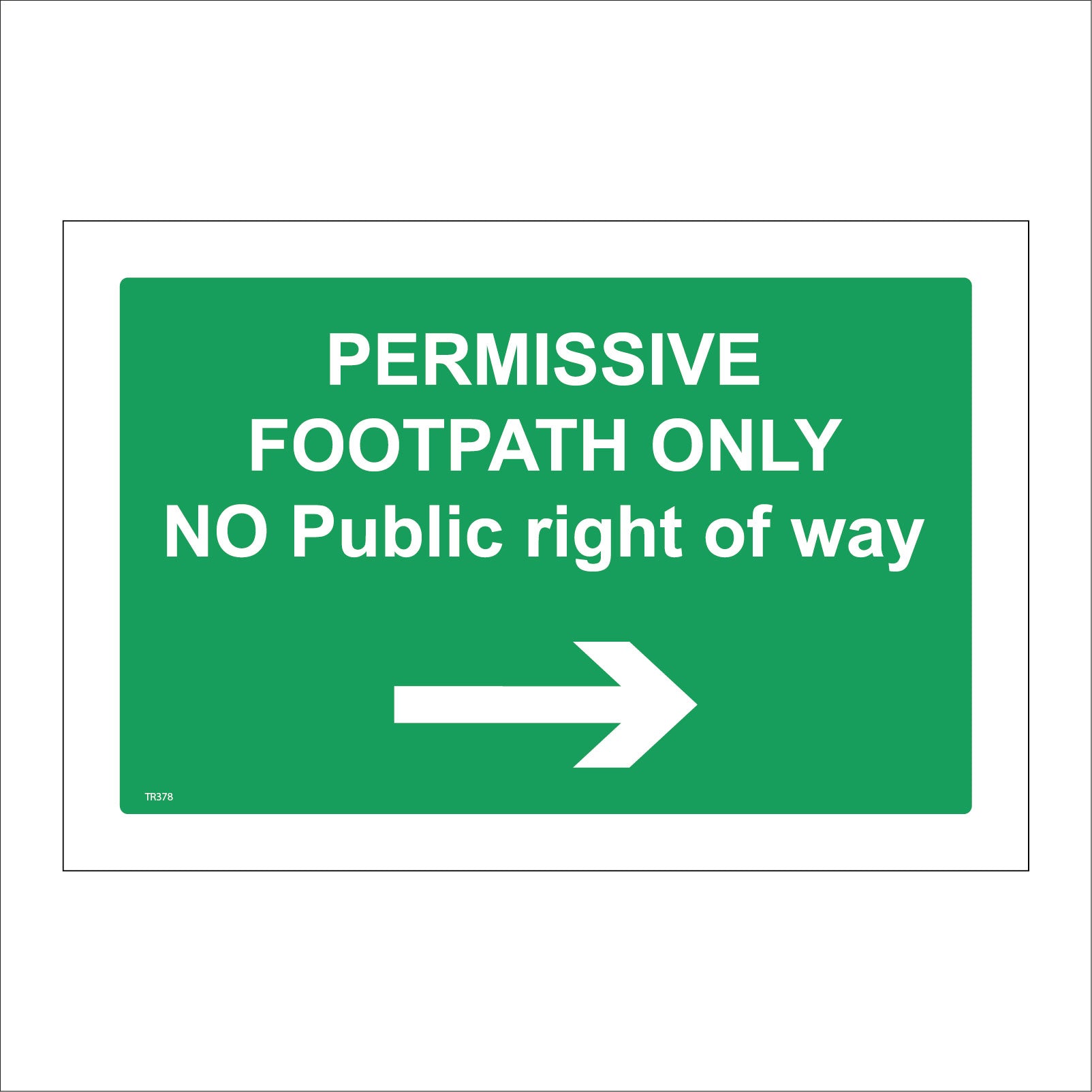 Permissive Footpath Only No Public Right Of Way Right Arrow Sign with ...