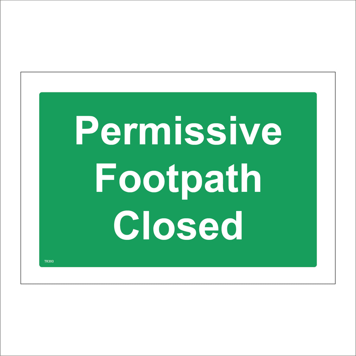 Permissive Footpath Closed Sign – PWDirect