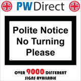 TR470 Polite Notice No Turning Please