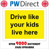TR515 Drive Like Your Kids Live Here Slow Down Caution