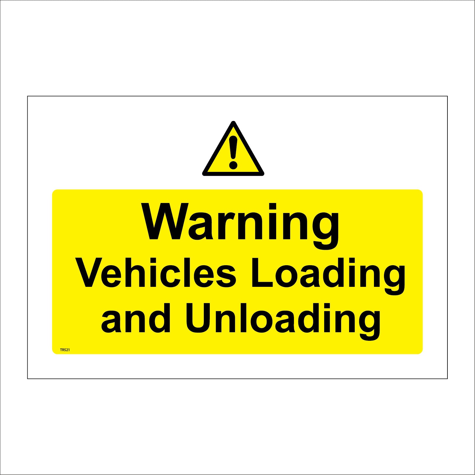 Vehcile Loading Sign Warning Vehicles Loading And Unloading – PWDirect