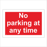 TR522 No Parking At Any Time Day Night Access Vehicles
