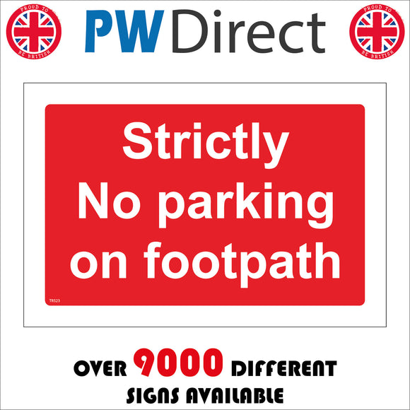 TR523 Strictly No Parking On Footpath Vehicles Walkway