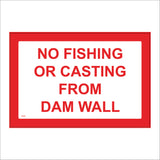 TR556 No Fishing Or Casting From Dam Wall