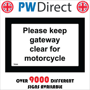 TR566 Please Keep Gateway Clear For Motorcycle Obstruction