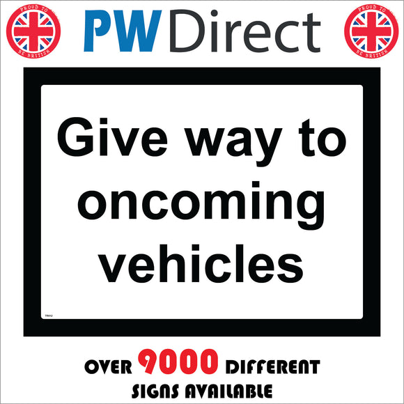 TR612 Give Way To Oncoming Vehicles Line Road Caution