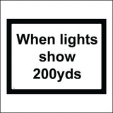 TR616 When Lights Show 200 Yds Warning Caution Hazard