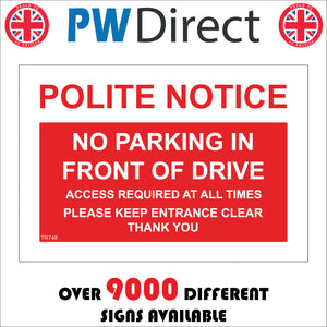 TR748 Polite Notice No Parking Front Drive Keep Clear