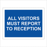 VE001 All Visitors Must Report To Reception Sign