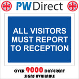 VE001 All Visitors Must Report To Reception Sign
