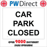 VE003 Car Park Closed Sign