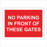 VE023 No Parking In Front Of These Gates Sign
