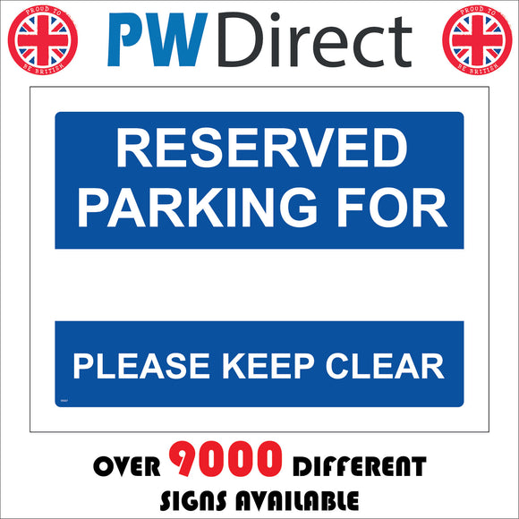 VE037 Reserved Parking For Please Keep Clear Sign