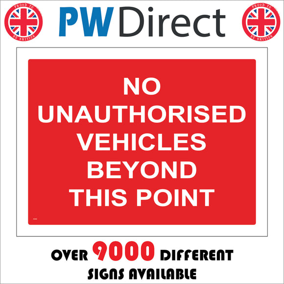 VE038 No Unauthorised Vehicles Beyond This Point Sign