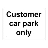 VE049 Customer Car Park Only Sign