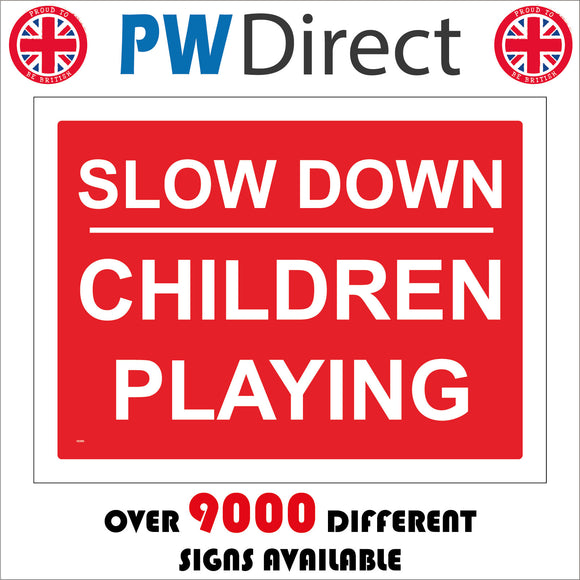 VE050 Slow Down Children Playing Sign