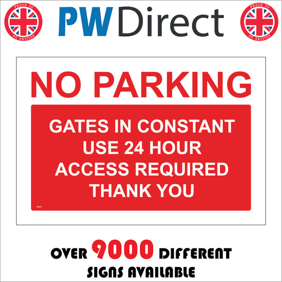 VE051 No Parking Gates In Constant Use 24 Hour Access Required Thank You Sign
