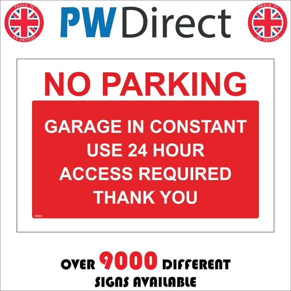 VE053 No Parking Garage In Constant Use 24 Hour Access Required Thank You Sign