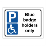 VE104 Blue Badge Holders Only Sign with Parking Logo Disabled Logo