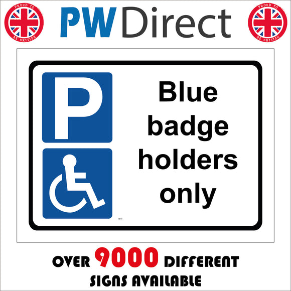 VE104 Blue Badge Holders Only Sign with Parking Logo Disabled Logo