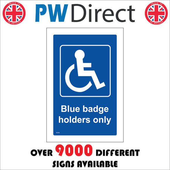 VE106 Blue Badge Holders Only Sign with Disabled Logo