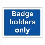 VE107 Badge Holders Only Sign