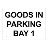 VE109 Goods In Parking Bay 1 Sign