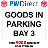 VE111 Goods In Parking Bay 3 Sign