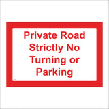 VE190 Private Road Strictly No Turning Or Parking Sign