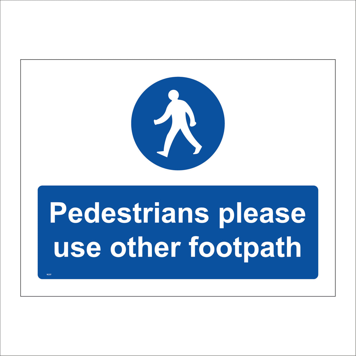 Pedestrians Please Use Other Footpath Blue – PWDirect