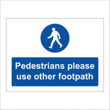 VE257 Pedestrians Please Use Other Footpath Blue
