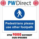 VE257 Pedestrians Please Use Other Footpath Blue