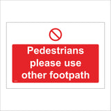 VE258 Pedestrians Please Use Other Footpath Red