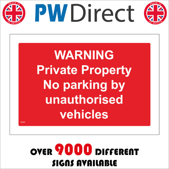 VE290 Warning Private Property No Parking Unauthorised Vehicles