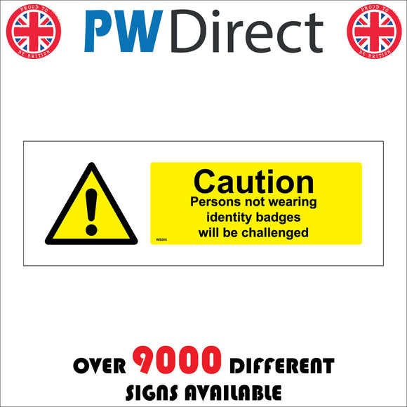 WS005 Caution Persons Not Wearing Identity Badges Will Be Challenged Sign with Triangle Exclamation Mark