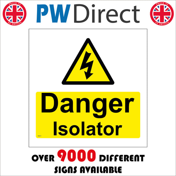 WS077 Danger Isolator Sign with Triangle Lightning Arrow