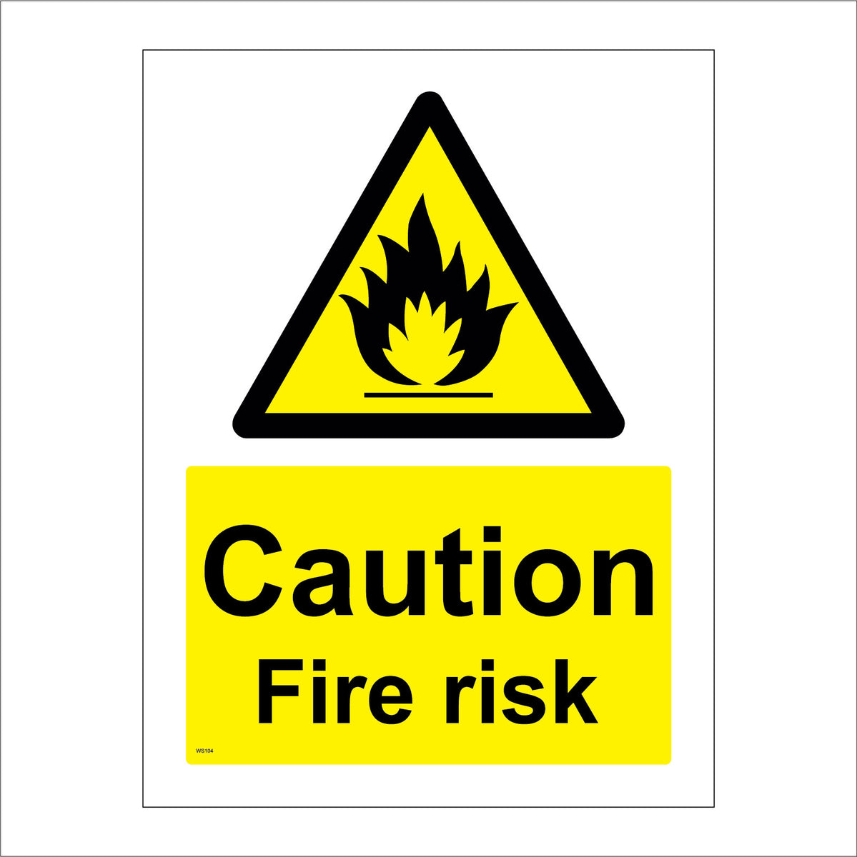 WS104 Caution Fire Risk Sign with Triangle Fire – PWDirect