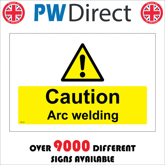 WS132 Caution Arc Welding Sign with Triangle Exclamation Mark