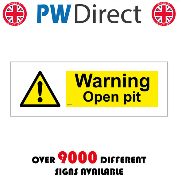 WS154 Warning Open Pit Sign with Triangle Exclamation Mark – PWDirect