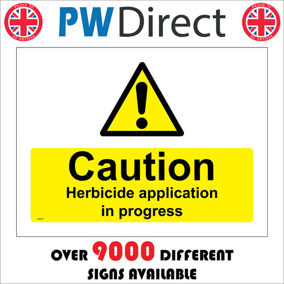 WS241 Caution Herbicide Application In Progress Sign with Exclamation Mark Triangle