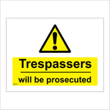 WS279 Trespassers Will Be Prosecuted Sign with Triangle Exclamation Mark