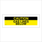 Gas Lines Below Caution Sign WS463